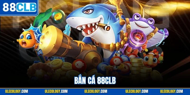 Bắn Cá 88CLB | Đại Dương Lớn Săn Thưởng Khủng