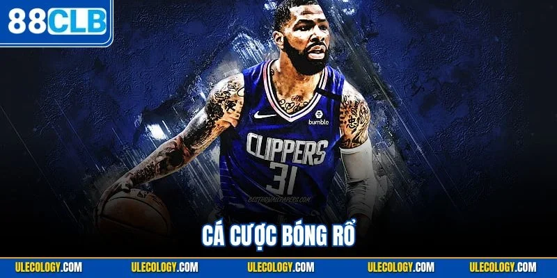 Cá Cược Bóng Rổ| Tìm Hiểu Hình Thức Cá Độ Hot Nhất 88CLB