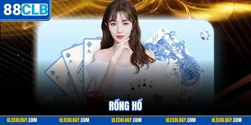 Rồng Hổ | Siêu Phẩm Bài Campuchia Đẳng Cấp Tại 88CLB Uy Tín